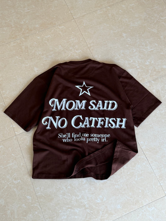 Mom said no catfish